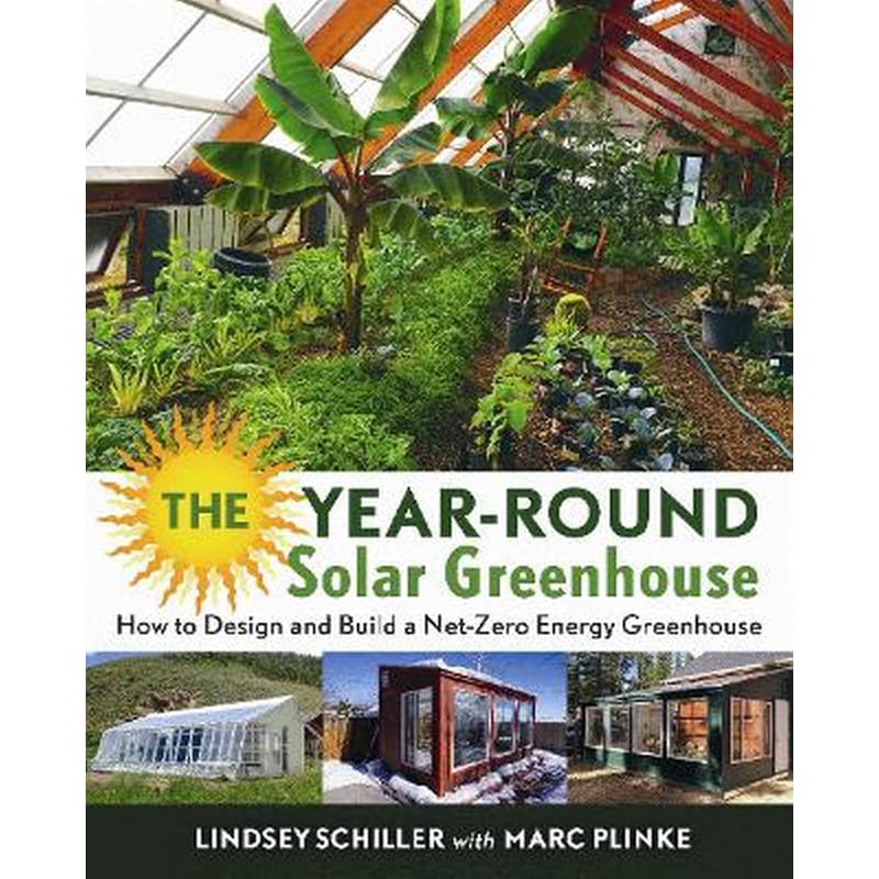 The Year-Round Solar Greenhouse