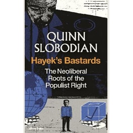 Hayek's Bastards
