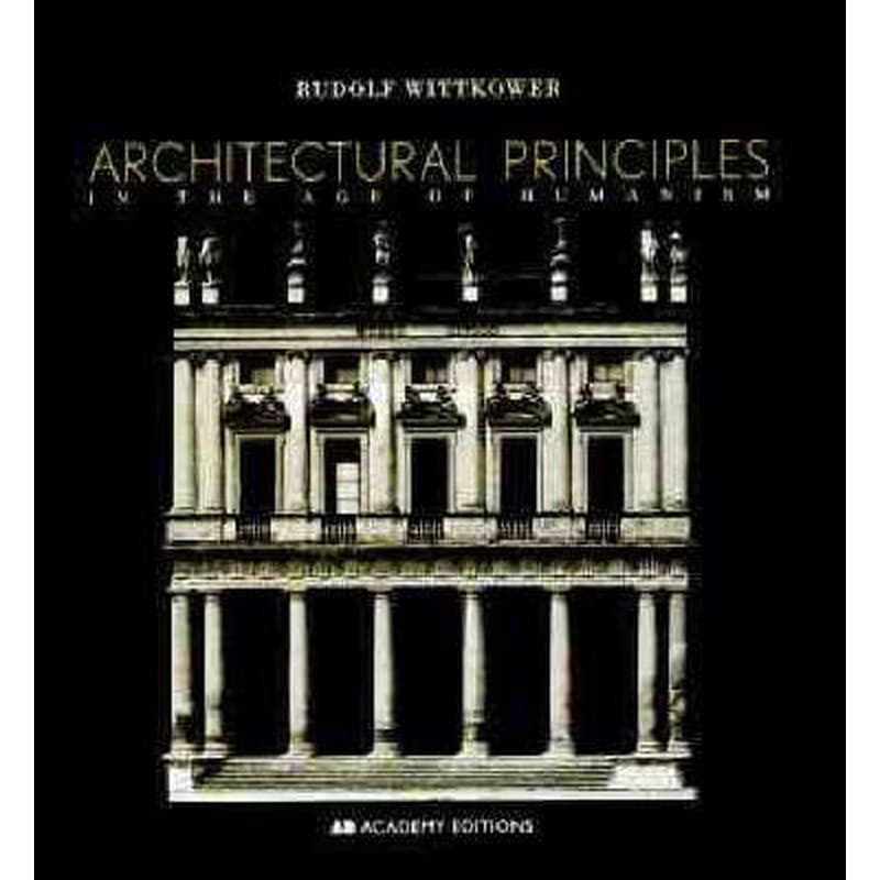 Architectural Principles in the Age of Humanism