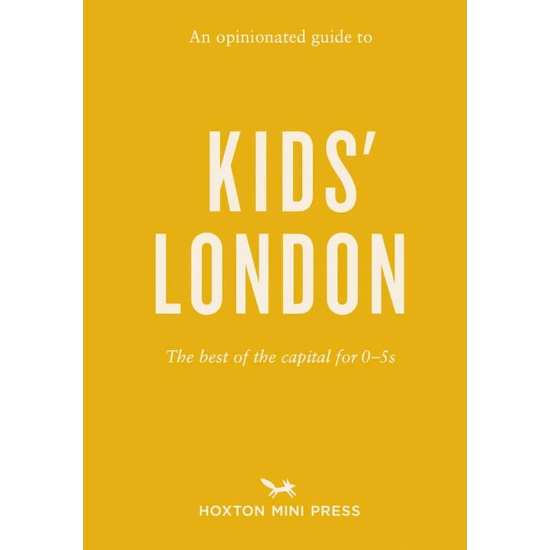 An Opinionated Guide To Kids London