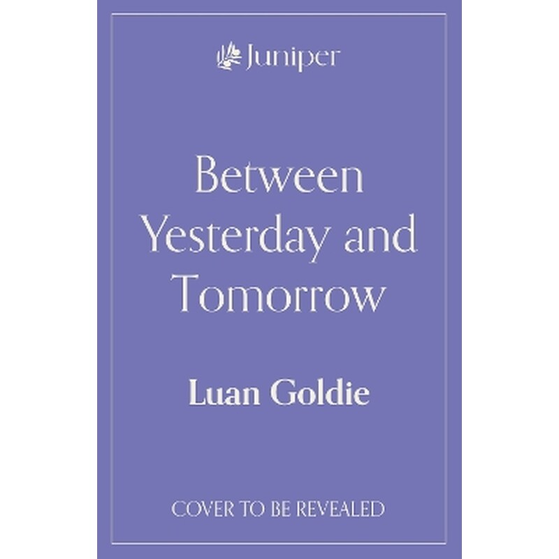 Between Yesterday and Tomorrow