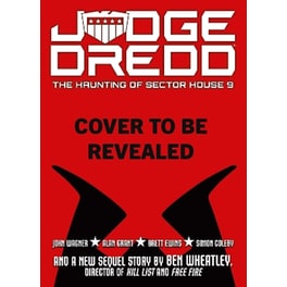 Judge Dredd: The Haunting of Sector House 9