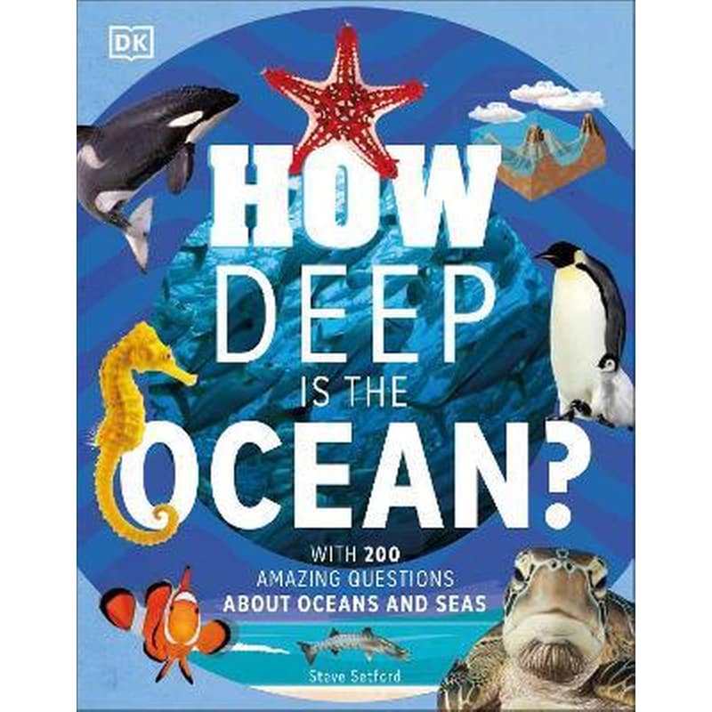 How Deep is the Ocean? : With 200 Amazing Questions About The Ocean