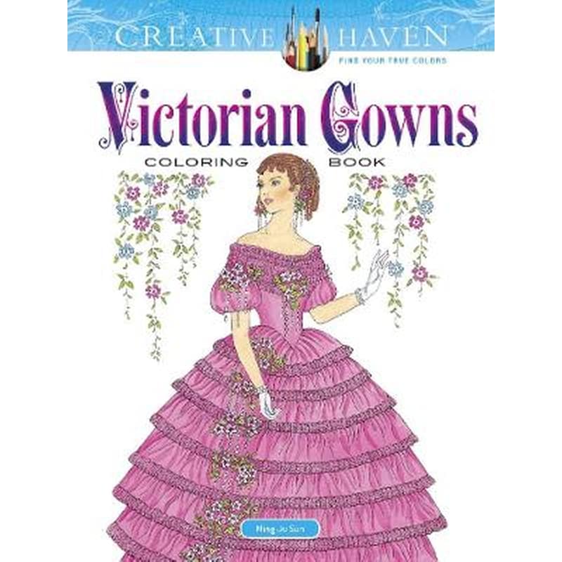 Creative Haven Victorian Gowns Coloring Book