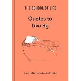 School of Life: Quotes to Live By