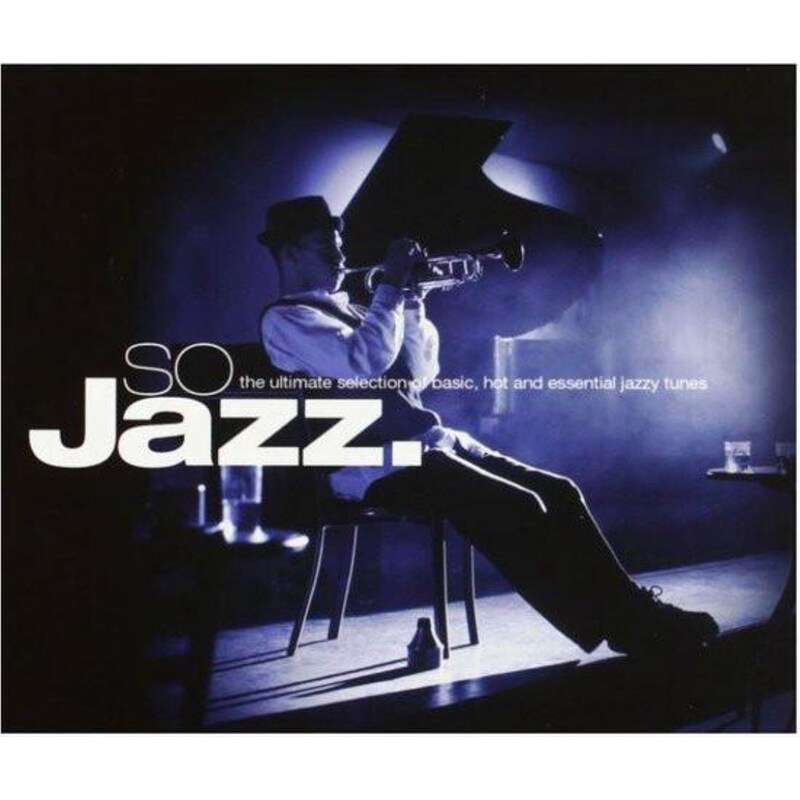 So Jazz. The Ultimate Selection Of Basic, Hot And Essential Jazzy Tunes (CD)