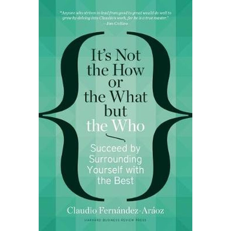 Its Not the How or the What but the Who