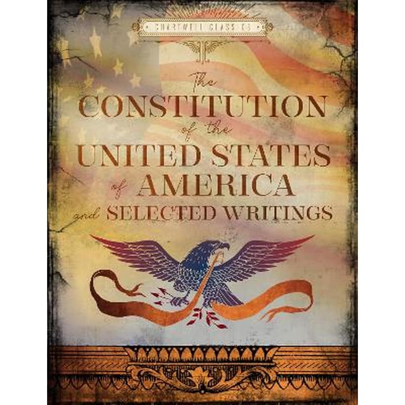 The Constitution of the United States of America and Selected Writings