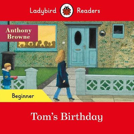 Ladybird Readers Beginner Level - Anthony Browne - Tom's Birthday (ELT Graded Reader) image 0
