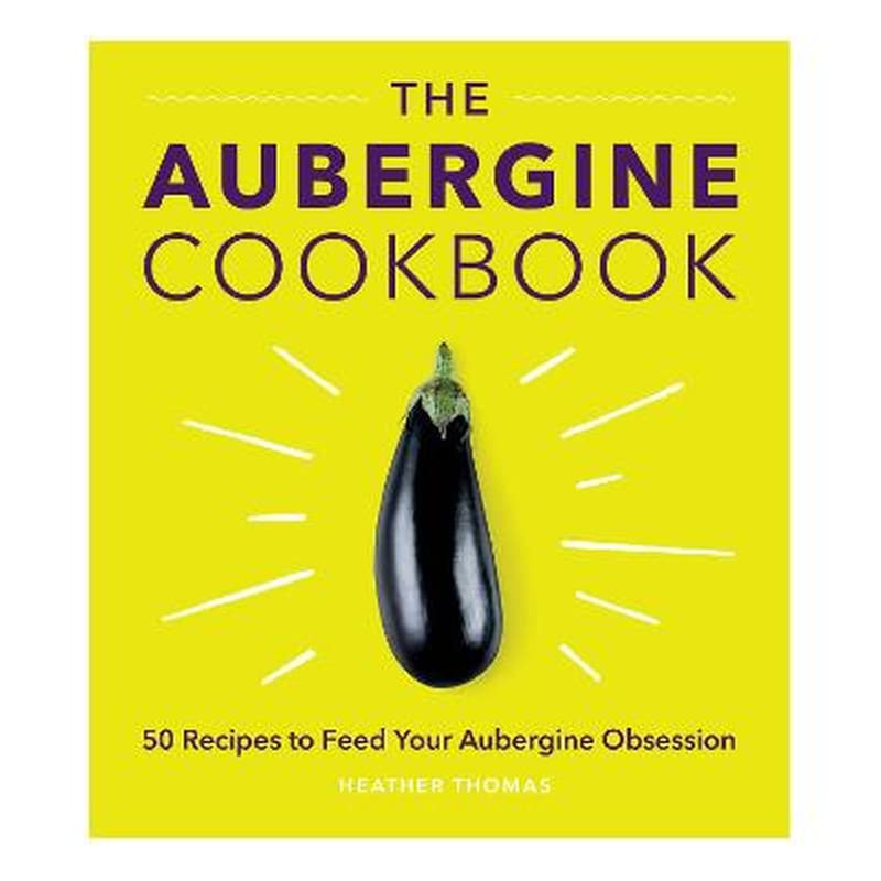 The Aubergine Cookbook