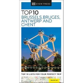 DK Eyewitness Top 10 Brussels, Bruges, Antwerp and Ghent