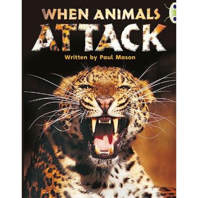 Bug Club Independent Non Fiction Year Two Purple A When Animals Attack