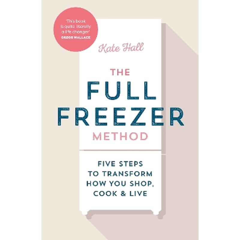 The Full Freezer Method