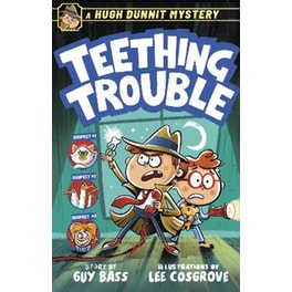 A Hugh Dunnit Mystery: Teething Trouble