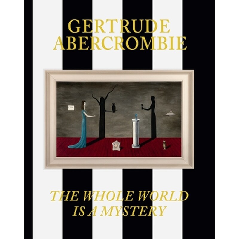 Gertrude Abercrombie: The Whole World Is a Mystery