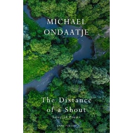 The Distance of a Shout: Selected Poems