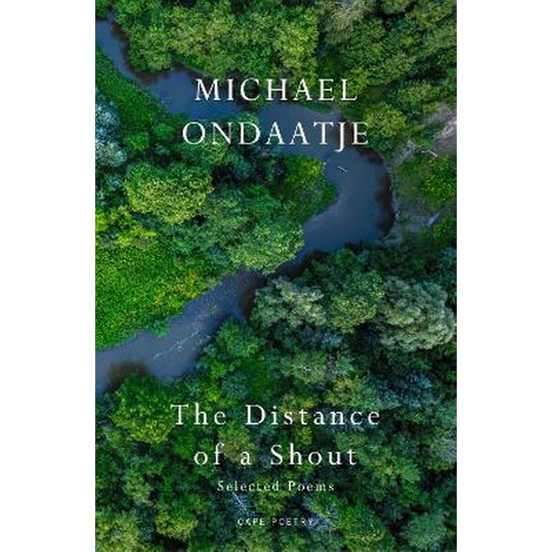 The Distance of a Shout: Selected Poems