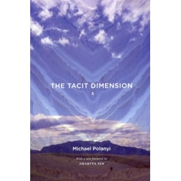 The Tacit Dimension