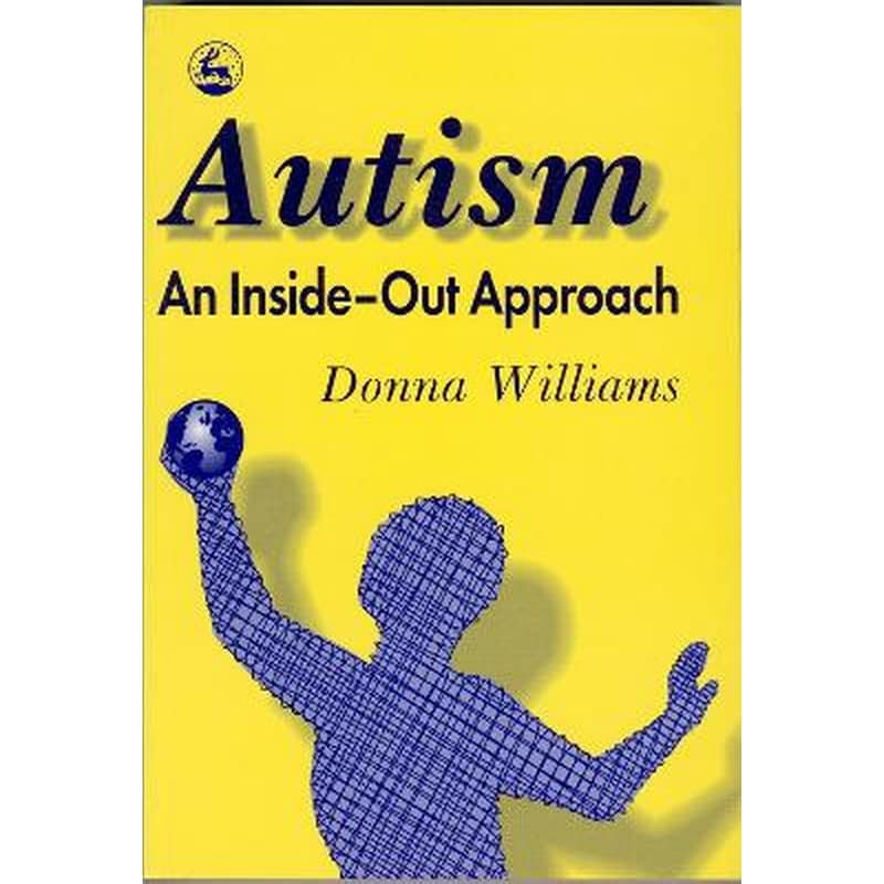 Autism: An Inside-Out Approach