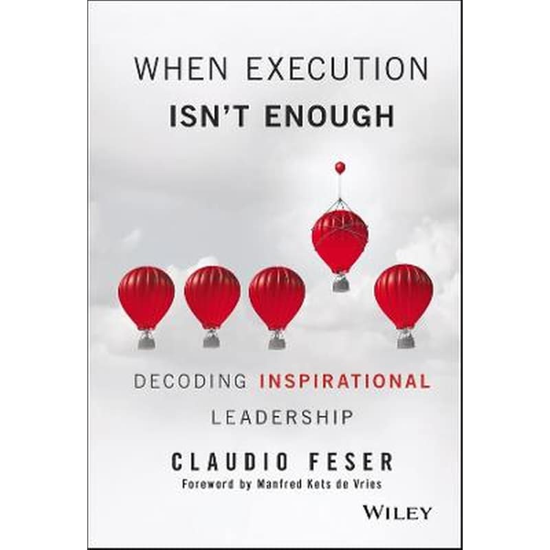 When Execution Isnt Enough - Decoding Inspirational Leadership