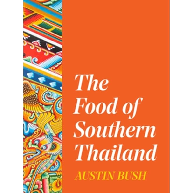 The Food of Southern Thailand