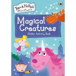 Ben and Holly's Little Kingdom- Magical Creatures Sticker Activity Book