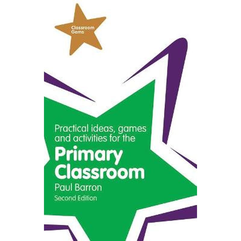 Practical Ideas, Games and Activities for the Primary Classroom