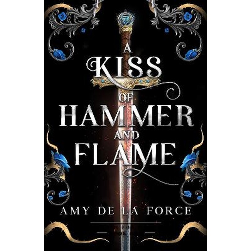 A Kiss of Hammer and Flame