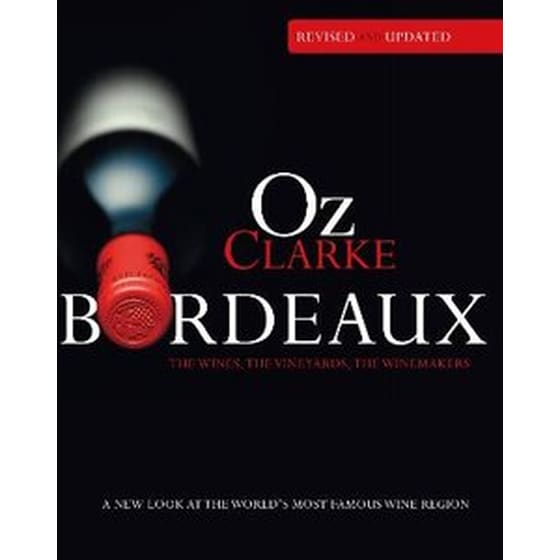 Oz Clarke Bordeaux Third Edition image 0