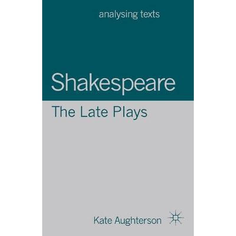 Shakespeare: The Late Plays