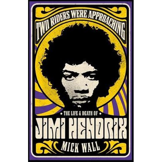 Two Riders Were Approaching: The Life & Death of Jimi Hendrix image 0