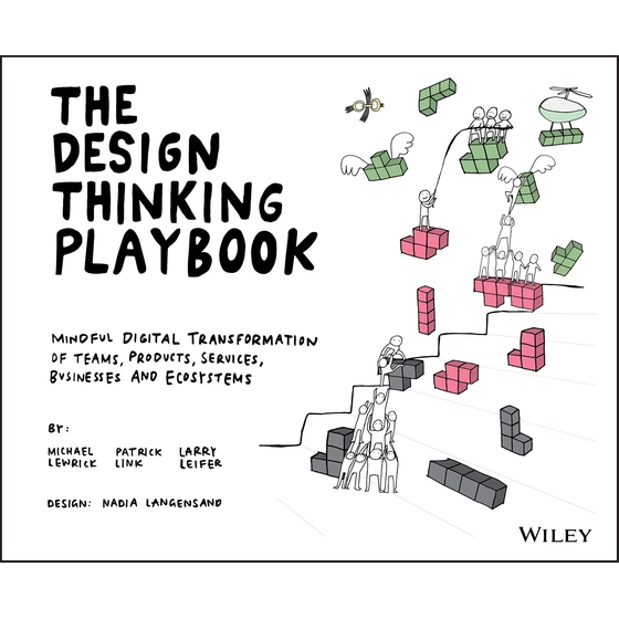 THE DESIGN THINKING PLAYBOOK - Mindful Digital Transformation of Teams, Products, Services, Businesses and Ecosystems image 0