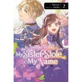 In Another World, My Sister Stole My Name, Vol. 2