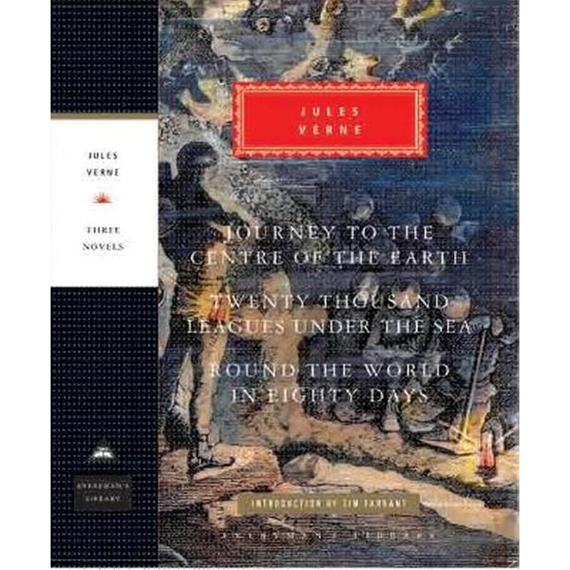 Journey to the Centre of the Earth, 20,000 Leagues Under The Sea, Round the World in Eighty Days