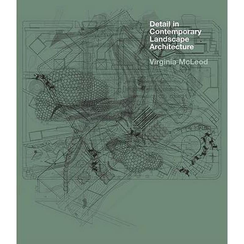 Detail in Contemporary Landscape Architecture