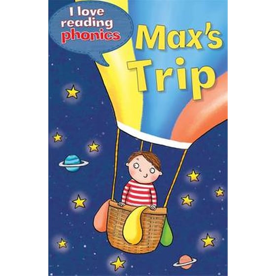 I Love Reading Phonics Level 5: Max's Trip image 0