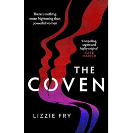 The Coven - For fans of Vox The Power and A Discovery of Witches