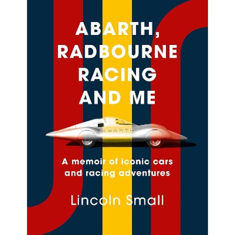Abarth, Radbourne Racing and Me