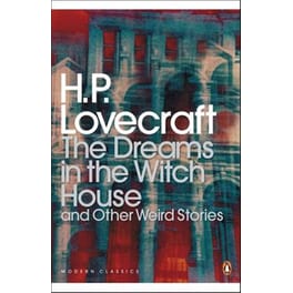 Dreams in the Witch House and Other Weird Stories