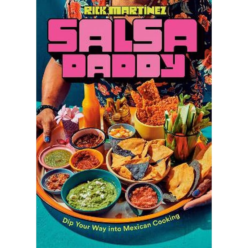 Salsa Daddy: A Cookbook