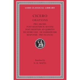 Pro Archia. Post Reditum in Senatu. Post Reditum ad Quirites. De Domo Sua. De Haruspicum Responsis. Pro Plancio