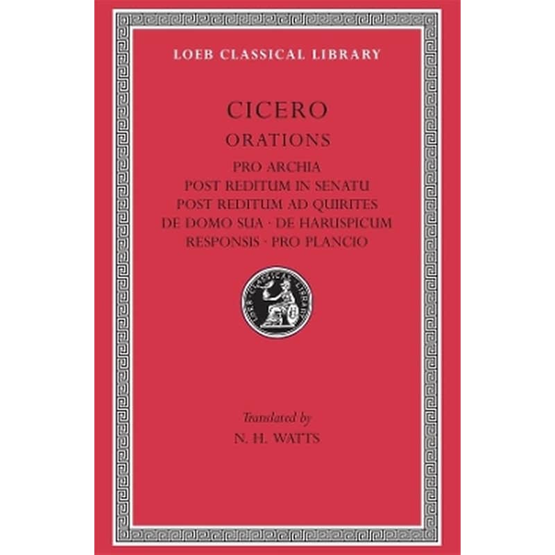Pro Archia. Post Reditum in Senatu. Post Reditum ad Quirites. De Domo Sua. De Haruspicum Responsis. Pro Plancio
