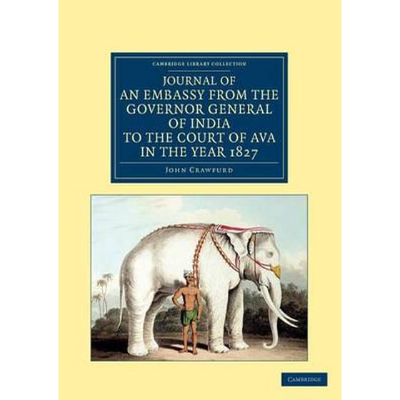 Journal of an Embassy from the Governor General of India to the Court of Ava, in the Year 1827 image 0
