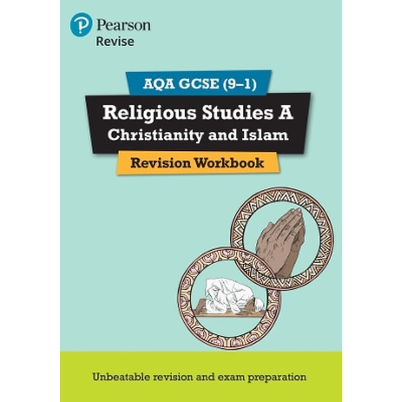 Pearson REVISE AQA GCSE Religious Studies A Christianity and Islam Revision Workbook: For 2025 and 2026 assessments and exams