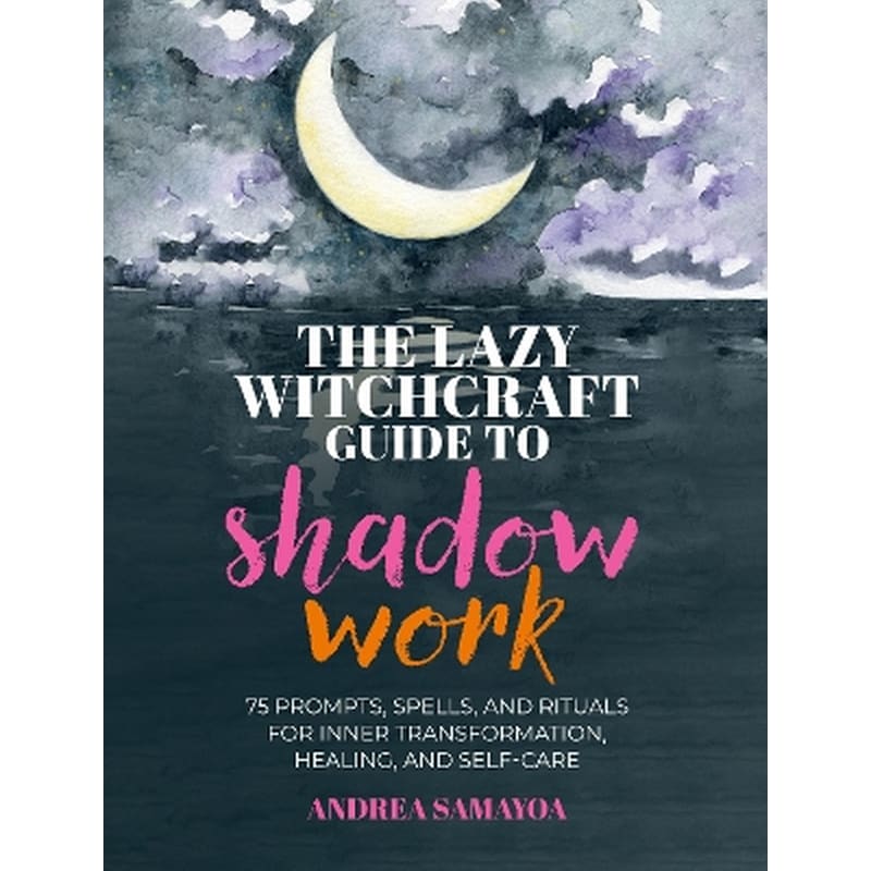 The Lazy Witchcraft Guide to Shadow Work