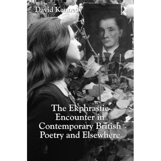 The Ekphrastic Encounter in Contemporary British Poetry and Elsewhere image 0