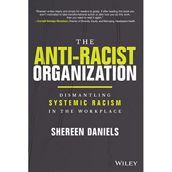 The Anti-Racist Organization: Dismantling Systemic  Racism in the Workplace image 0
