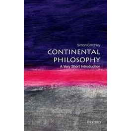 Continental Philosophy: A Very Short Introduction
