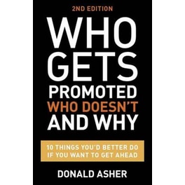 Who Gets Promoted, Who Doesn't, And Why, Second Edition