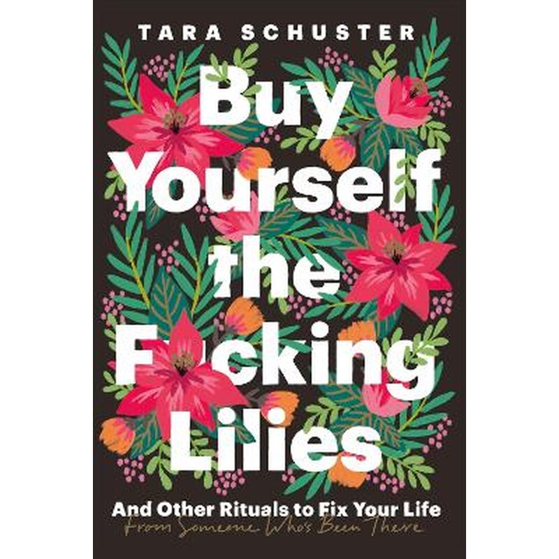 Buy Yourself the F*cking Lilies